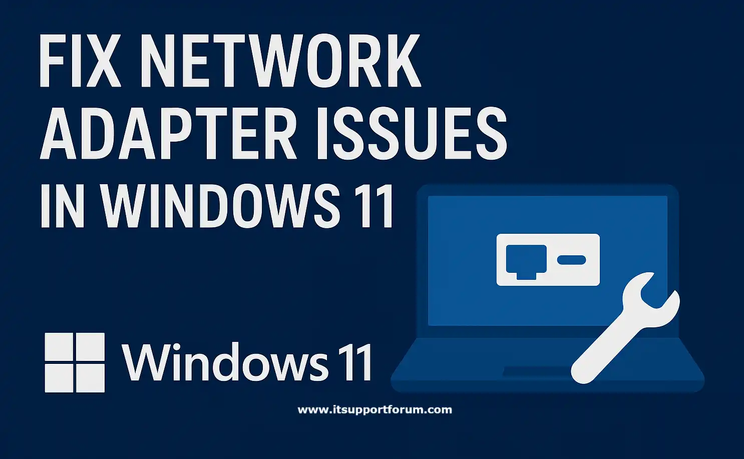 Fix: Network Adapter Issues in Windows 11
