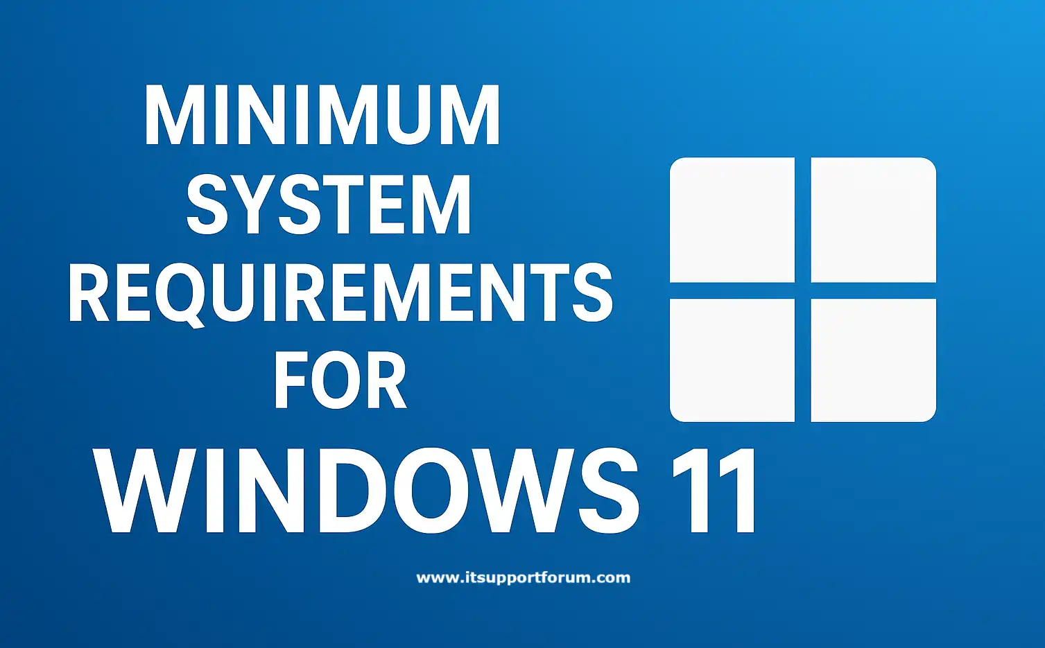 Minimum System Requirements for Windows 11 