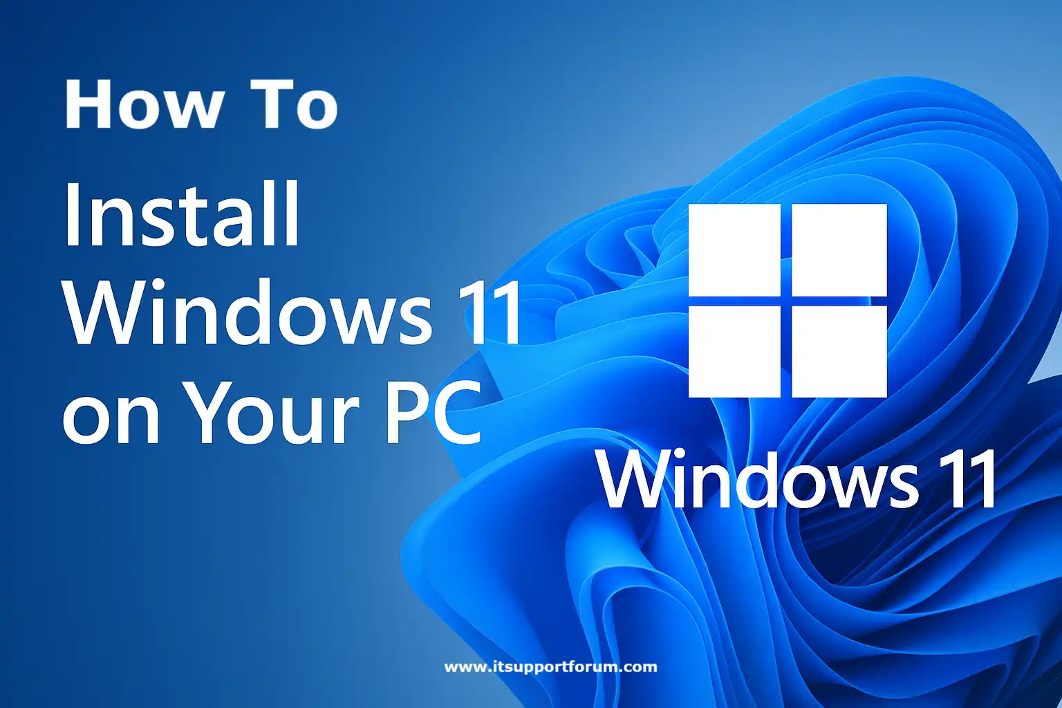 How to Install Windows 11 on Your PC (Step-by-Step Guide)
